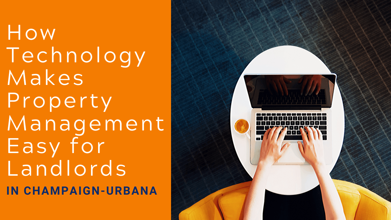 How Technology Makes Property Management Easy for Landlords in Champaign-Urbana