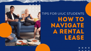 Tips for UIUC Students on How to Navigate a Rental Lease
