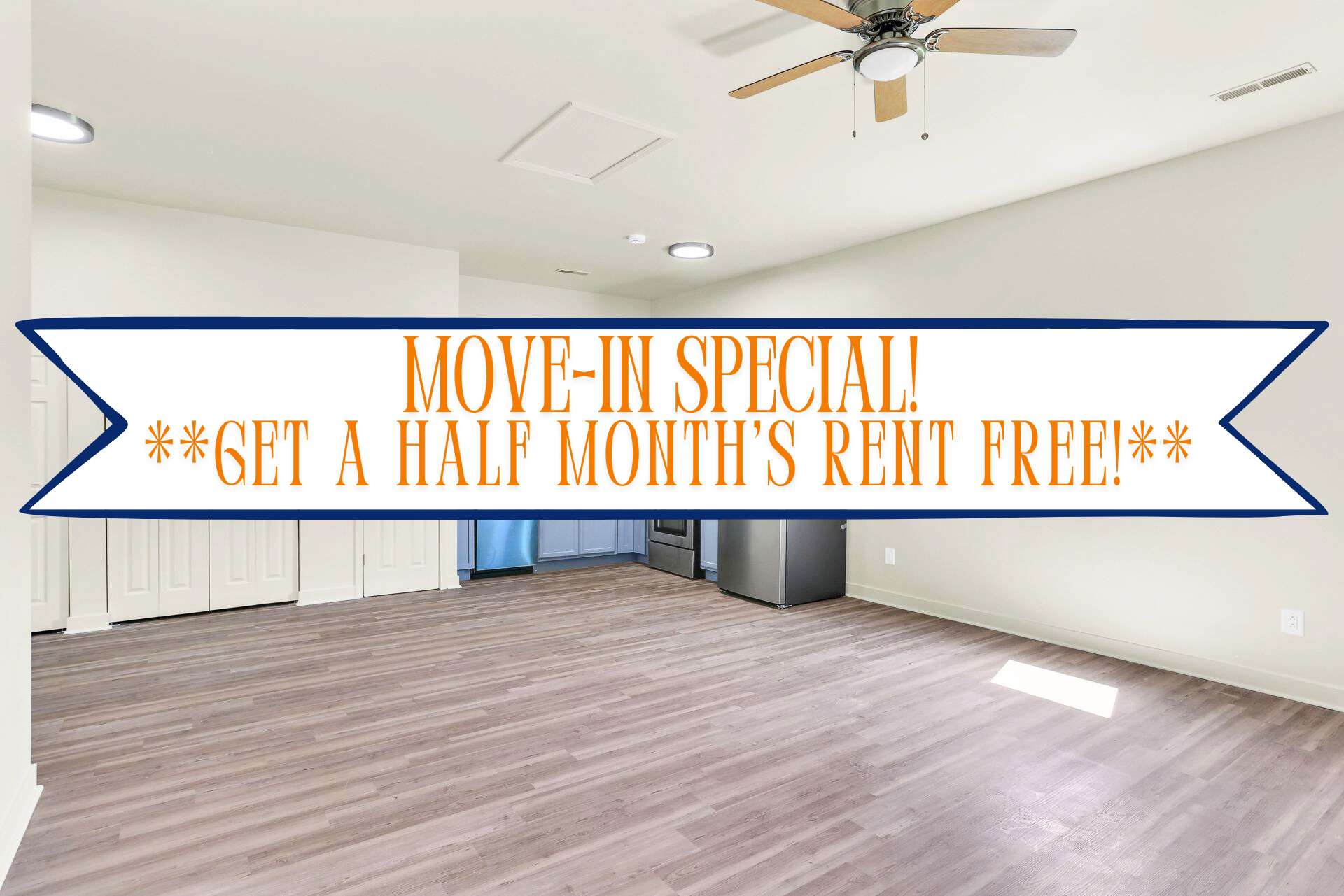 Move-In Special! Get a half month’s rent FREE! Move-In Special! Get a half month’s rent FREE!
